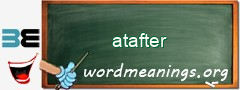 WordMeaning blackboard for atafter